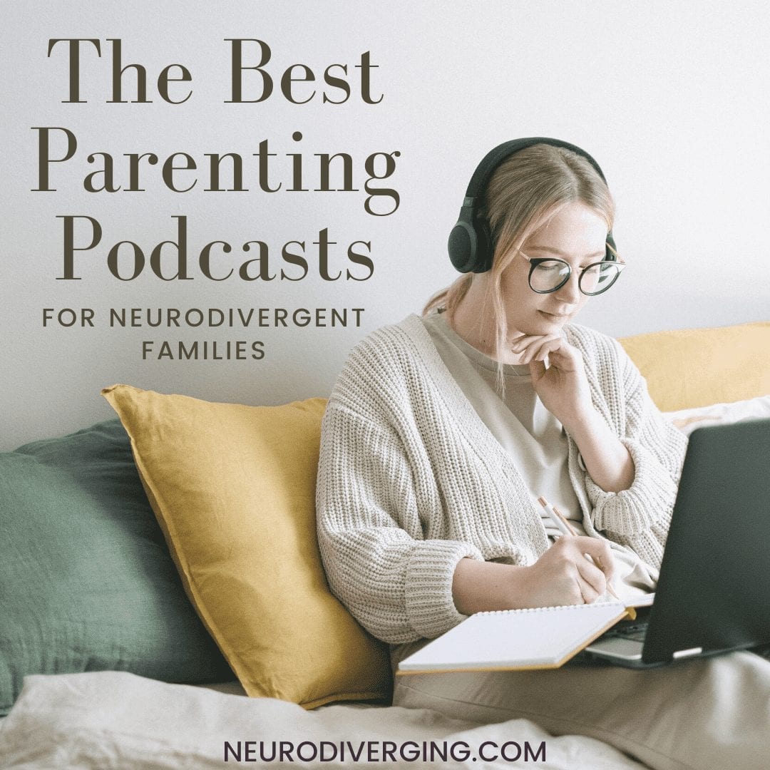 best parenting podcasts neurodivergent neurodiverse autistic adhd families