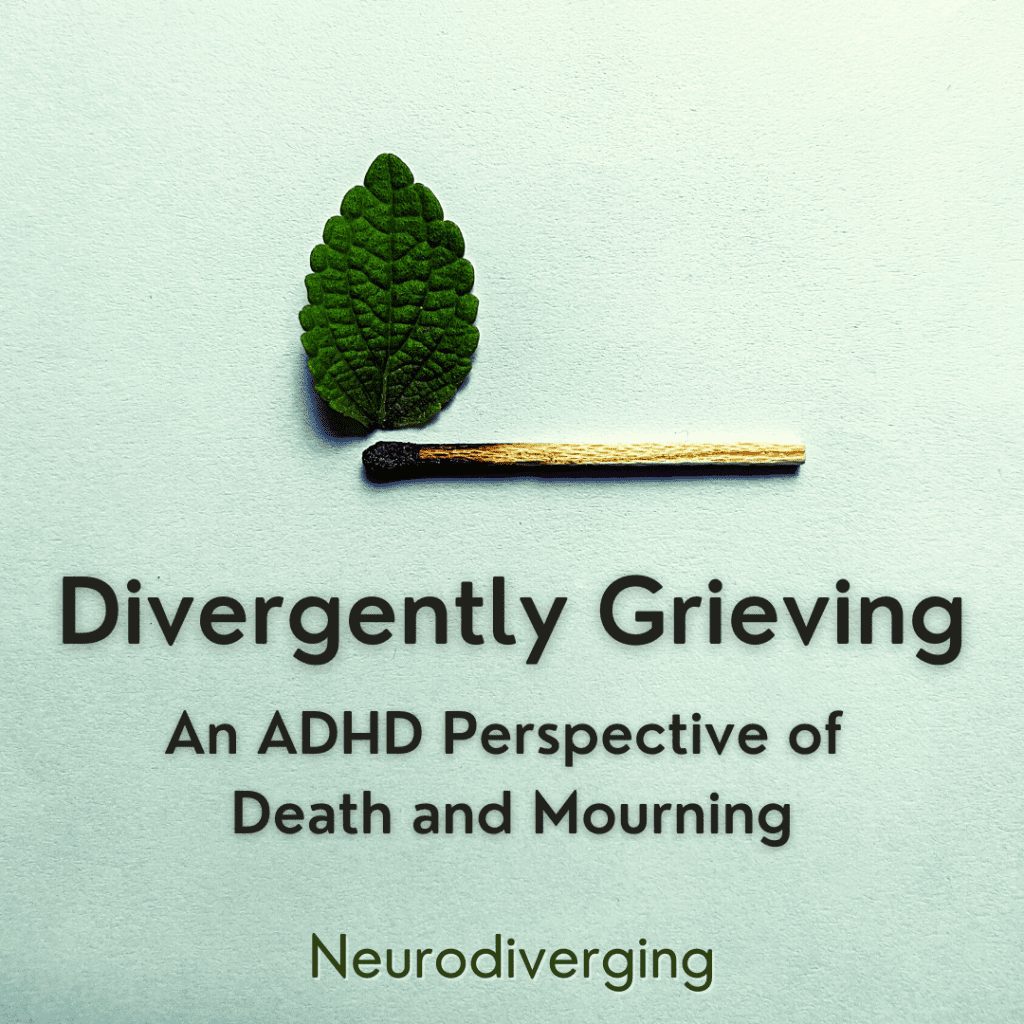 neurodivergent grief adhd mourning death
