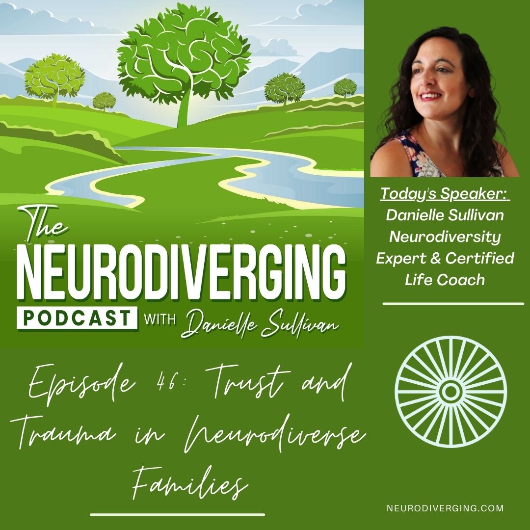 trust and trauma in neurodiverse families neurodiverging podcast danielle sullivan