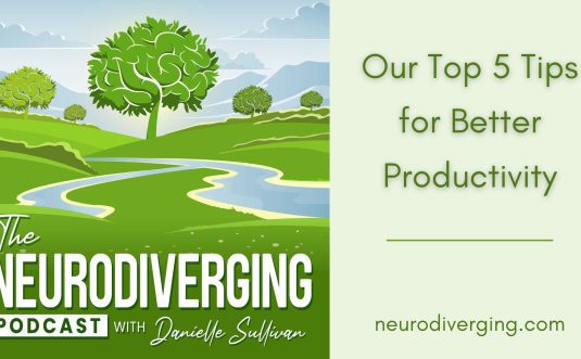 A Neurodiversity Coach's Top 5 Tips for Better Productivity