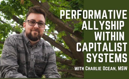 Performative Allyship Within Capitalist Systems
