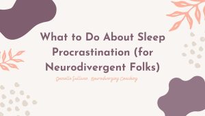 adhd autism sleep procrastination