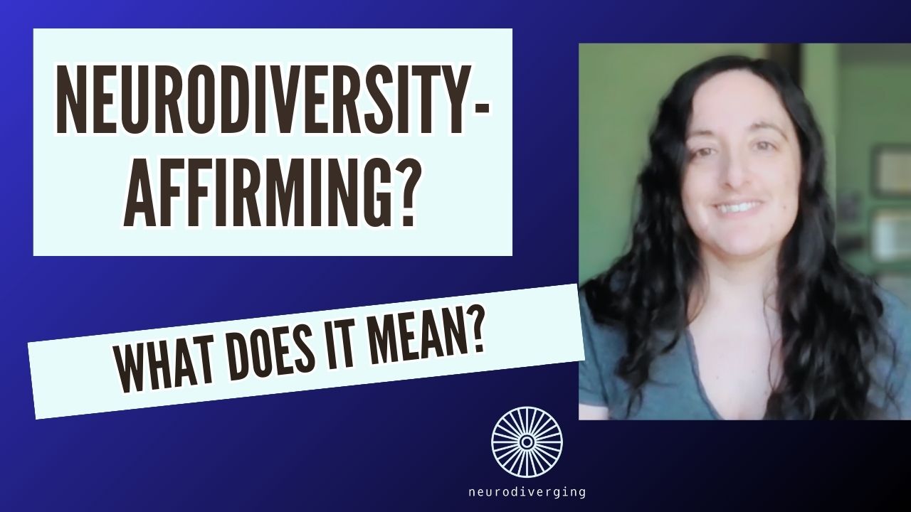what does neurodiversity affirming mean? what does neurodiversity friendly mean?
