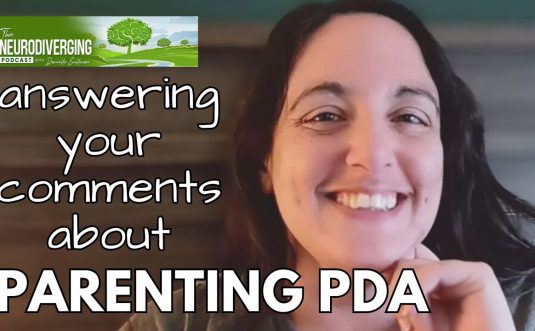 An Autistic Coach Answers Your Comments About Parenting PDA | The Neurodiverging Podcast