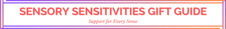 sensory sensitivity gift guide