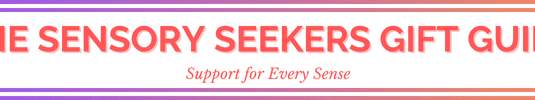 sensory seeker gift guide