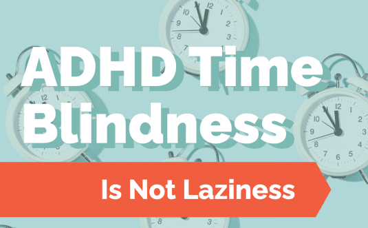 The cover image for the article. The title says "ADHD Time Blindness is not Laziness"