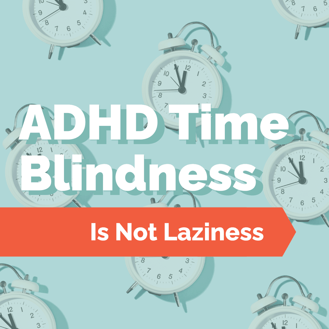 The cover image for the article. The title says "ADHD Time Blindness is not Laziness"
